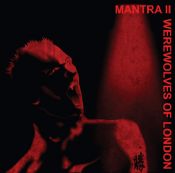 Mantra II - Werewolves of London