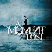 A Moment Lost - So Hold Your Breath