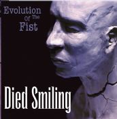 Died Smiling - Evolution of the Fist