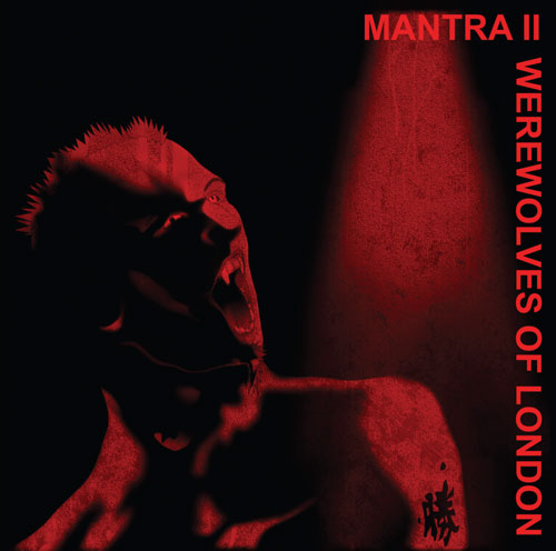 Mantra II - Werewolves of London