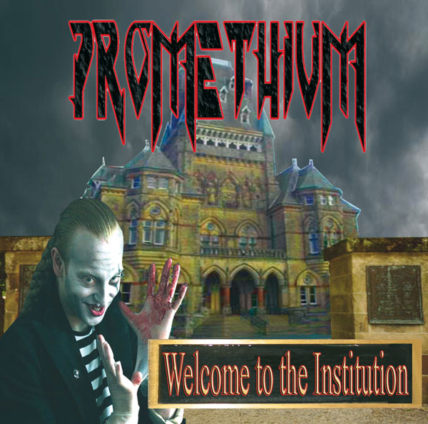 Promethium - Welcome to the Institution